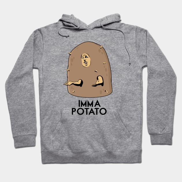 Imma Potatoe Hoodie by Woah_Jonny